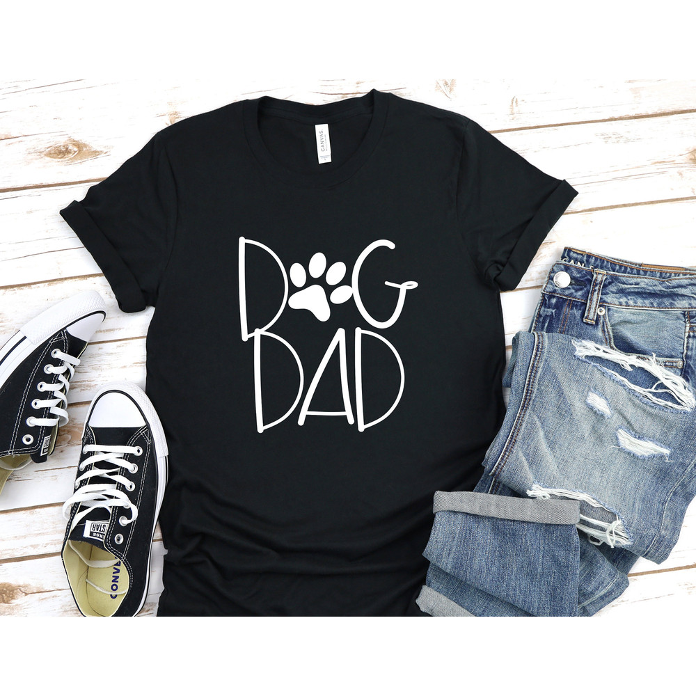 Dog Dad Shirt, Dog Daddy Shirt, Dog Dad Gift, Dog Dad T shirt, Dog Dad T-Shirt, Dog Dad Tee, Father's Day Gift, Dog Dad Shirt For Men - 1.jpg