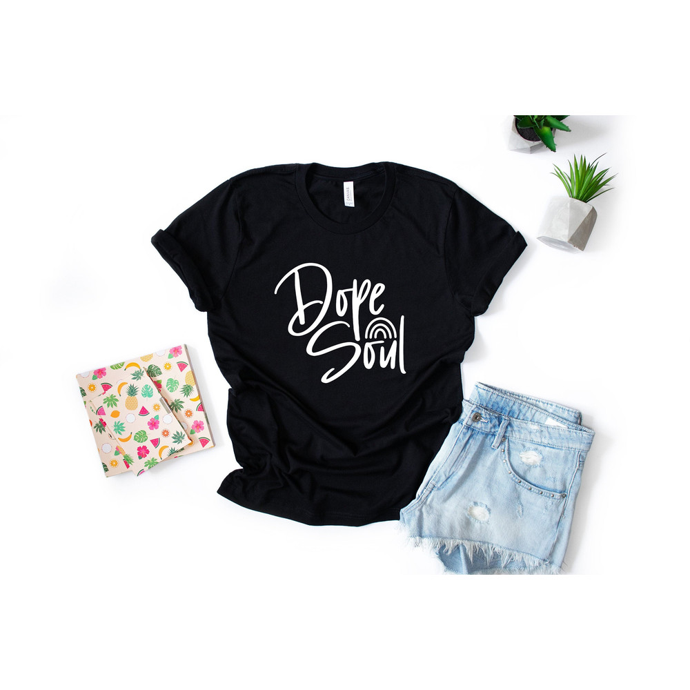Dope Soul shirt Fun Cute shirt Funny t-shirt Good Vibes Feel Good shirt Hippie Mother's Day Birthday Gift Best Friend Gift - 2.jpg