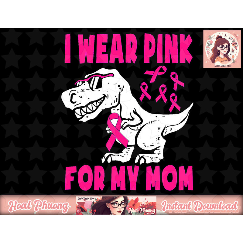 I Wear Pink For My Mom Breast Cancer Awareness Toddler Son png, instant download.jpg