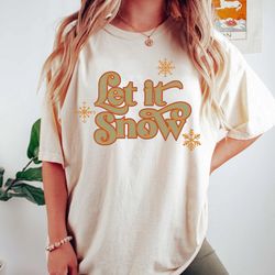 let it snow shirt retro, vintage christmas shirt, funny christmas shirt christmas vacation shirt, christmas tshirt, holi