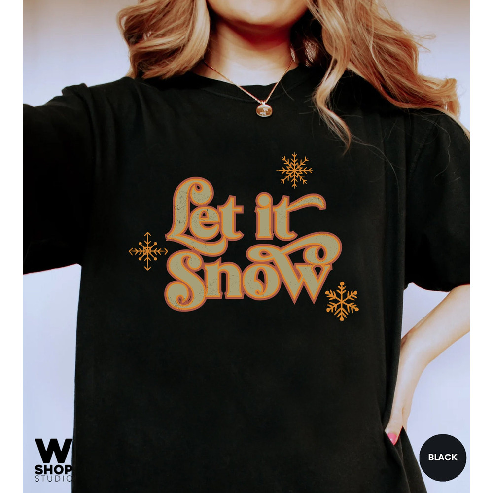 Let It Snow Shirt Retro, Vintage Christmas Shirt, Funny Christmas Shirt Christmas Vacation Shirt, Christmas Tshirt, Holiday Shirt - 5.jpg