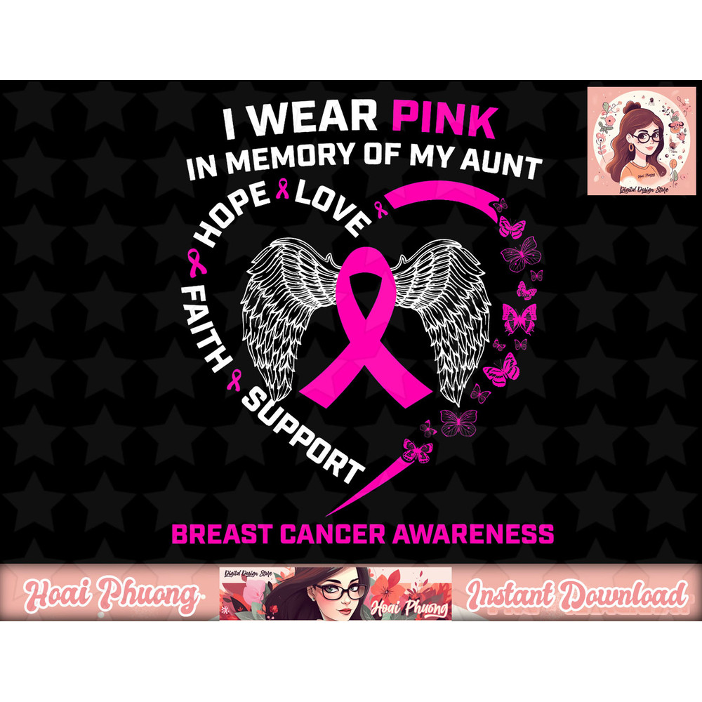 I Wear Pink In Memory Of My Aunt Breast Cancer Awareness png, instant download.jpg