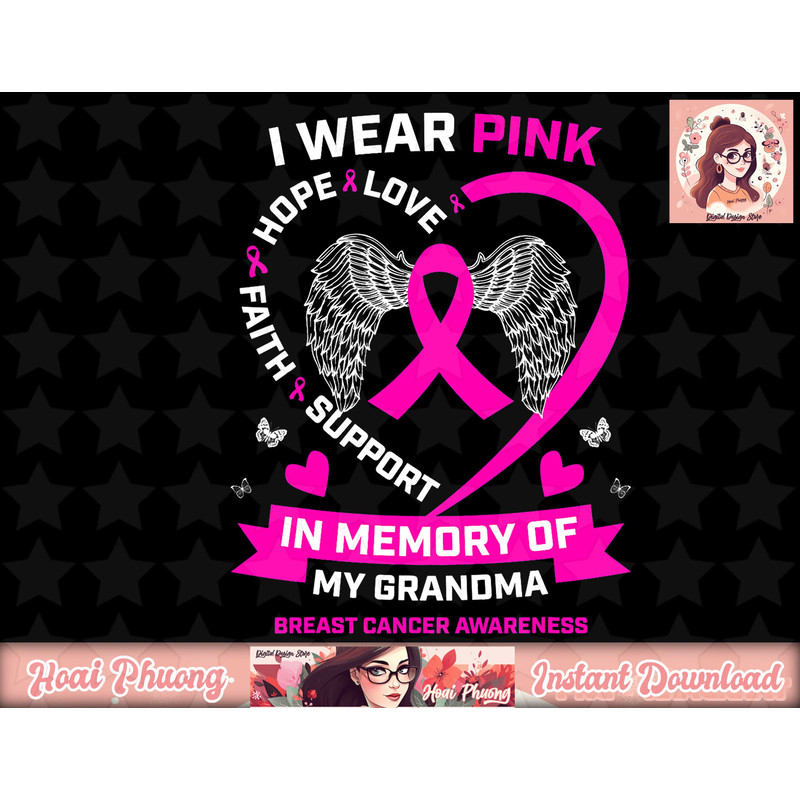 I Wear Pink In Memory Of My Grandma Breast Cancer Awareness png, instant download.jpg