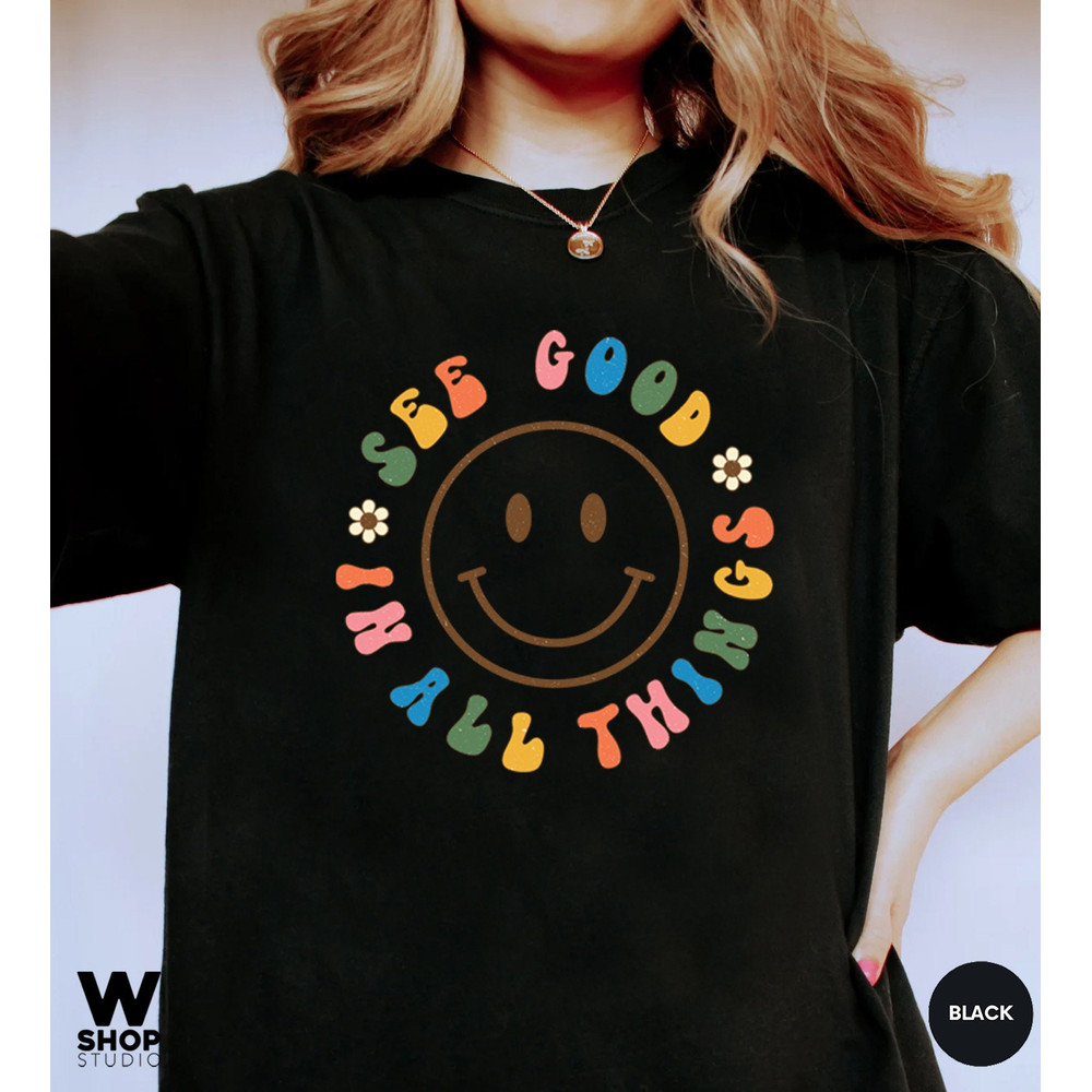 See Good In All Things T-Shirt, Retro Shirts, Groovy Aesthetic Shirt, Oversized Inspirational Tee Positivity Shirt, Retro Trendy Clothing - 6.jpg
