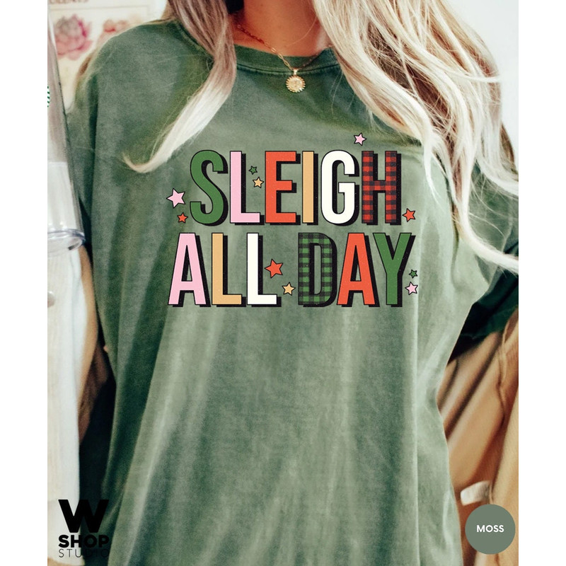 Sleigh All Day T-Shirt, Women's Christmas Top, Festive Holiday Top, Christmas Sayings, T-Shirt for Women, Holiday Top, Cute - 2.jpg