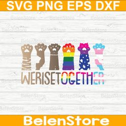we rise together svg, gay pride cat paw svg, lgbt cat svg, equality svg, cricut, svg files, cut file, dxf, png, svg