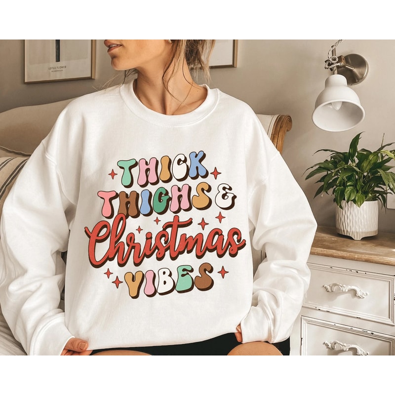 Thick Thighs Shirt, Christmas Retro Tee, Christmas Retro, Christmas Vibes, Holiday vibes shirt, Christmas shirt, Christmas sweatshirt - 6.jpg