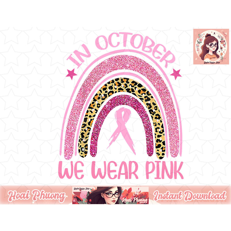 In October We Wear Pink Leopard Breast Cancer Awareness png, instant download.jpg
