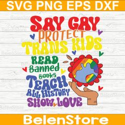 groovy say gay protect trans kids read books svg, human rights svg, lgbtq svg,  cricut, svg files, cut file, dxf, png