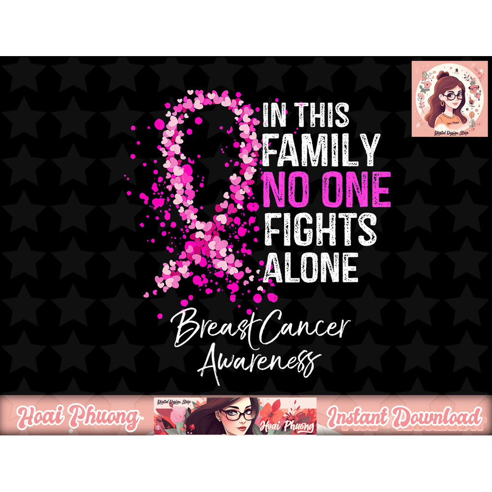 In This Family No One Fights Alone Breast Cancer Awareness png, instant download.jpg