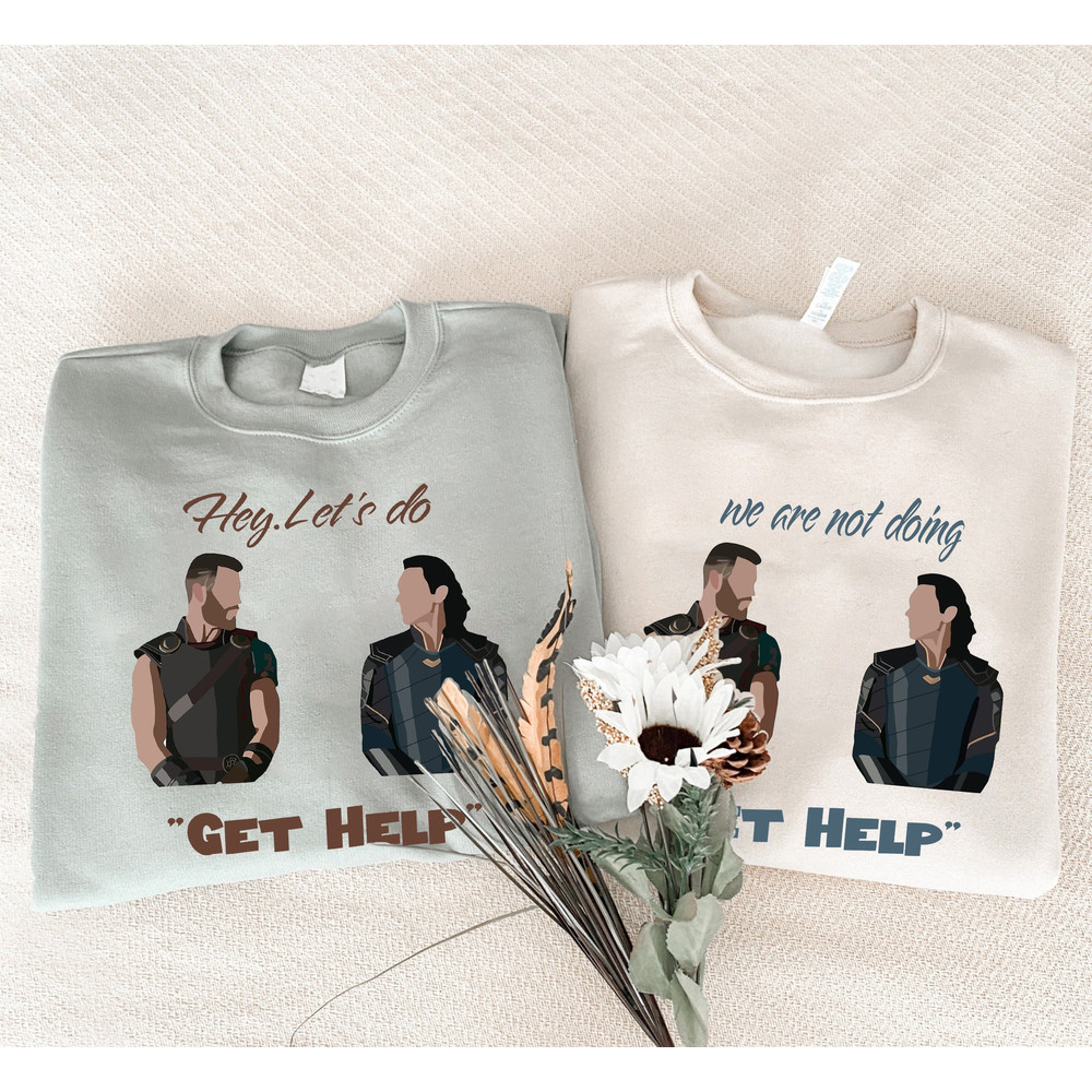 Let's Do Get Help Sweater, We Are Not Doing Get Help Shirt, Thor and Loki Shirt, Thor shirt, Loki Shirt, Funny Avengers Shirt, Marvel Shirt - 1.jpg