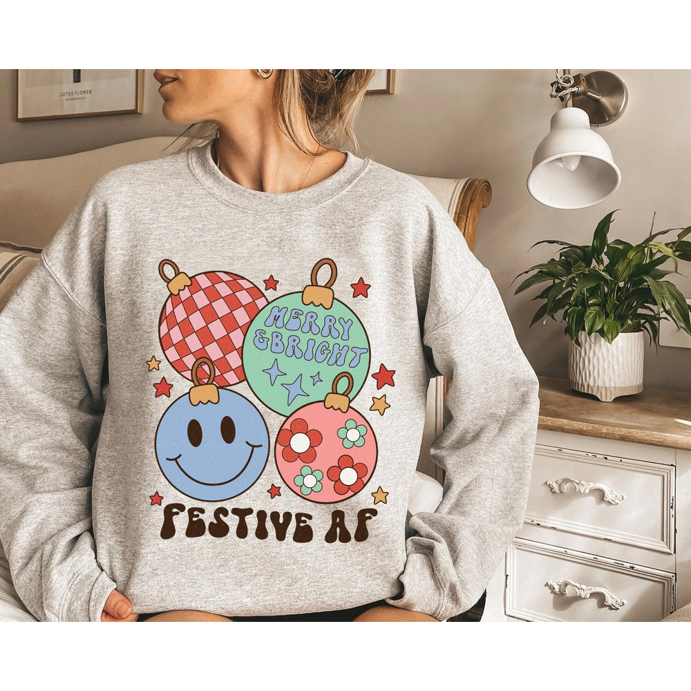 Christmas Sweatshirt, Festive AF Sweatshirt, Funny Christmas Sweater, Christmas Shirt, Holiday Cheer Sweatshirt, Happy Holidays - 1.jpg