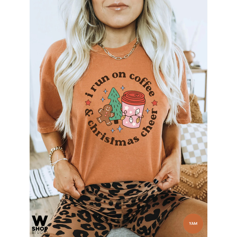 Comfort Colors I run on coffee Shirt cheer tee, Christmas Cheer t-shirt, cute christmas tee, funny holiday apparel, Holiday apparel - 4.jpg