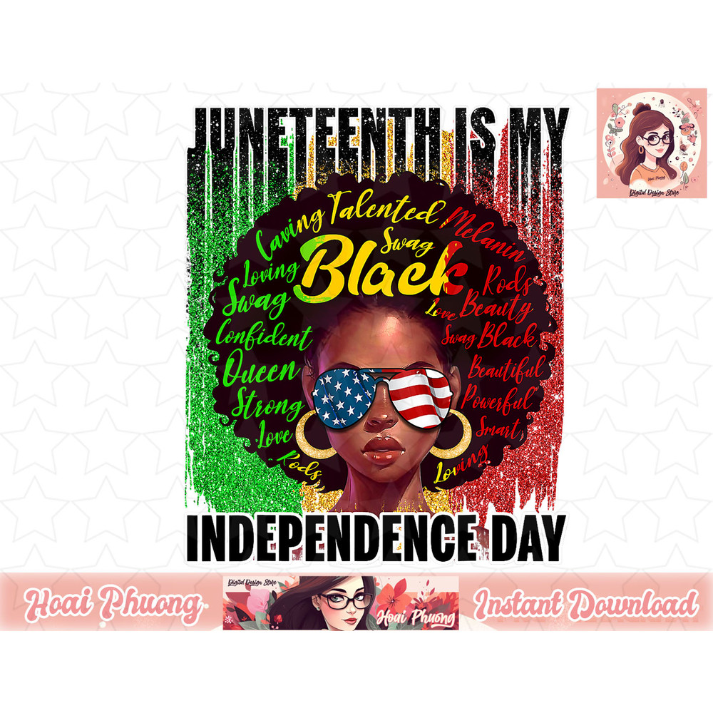 Juneteenth is My Independence Day Not July 4th - Black Queen png, instant download.jpg