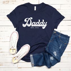 daddy est. 2021 shirt, dad shirt, 2021 shirt, 2021 dad shirts, best dad shirt, dad t shirt, new daddy shirt, fathers day