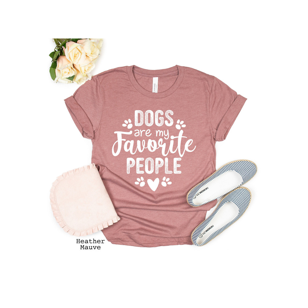 Dogs Are My Favorite People Shirt, Funny Dog Shirt, Dogs Are My Favorite, Dog Mom, Dog Lover Shirt, Dog Lover Gift, Dog Lover, Dog Shirts - 3.jpg