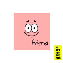 patrick star face svg, patrick svg, friend svg, spongebob svg, bob svg, cartoon svg, ai eps digital file