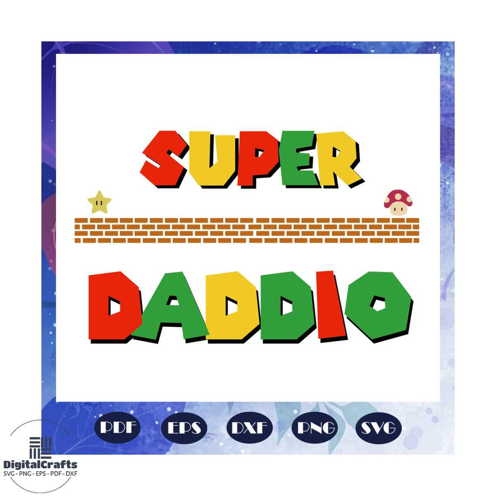 Super daddio svg daddio svg father svg fathers day gift gift for papa fathers day lover father
