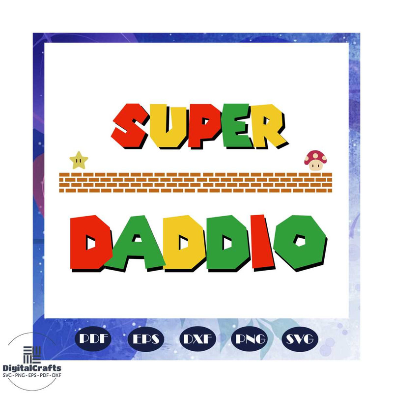Super daddio svg daddio svg father svg fathers day gift gift for papa fathers day lover father