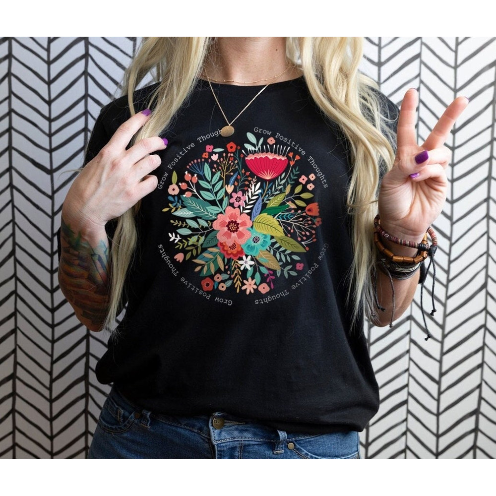 Grow Positive Thoughts Tee, Floral T-shirt, Bohemian Style Shirt, Butterfly Shirt, Trending Right Now, Women's Graphic T-shirt, Love Tee - 1.jpg