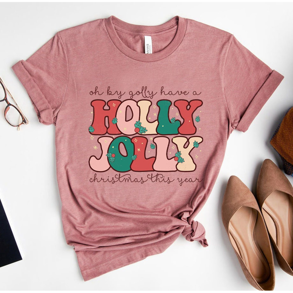 Holly Jolly Funny Christmas T shirt, funny chritmas t-shirt, Christmas t-shirt, holiday apparel, Retro christmas, Women graphic tee - 5.jpg