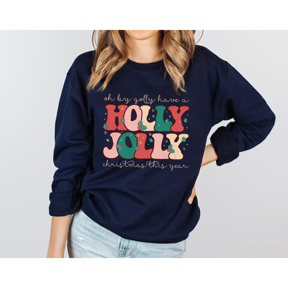 Holly Jolly Sweatshirt, Holly Jolly Christmas, Holly Jolly Shirt, Christmas Sweater, Retro Sweatshirt, Christmas Sweater Women - 4.jpg