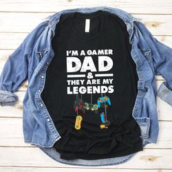 i'm a gamer dad, gaming shirt, legends shirt, new dad, baby announcement, fathers day gift, daddy to be, video game shir