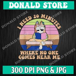 i need 20 minutes where no one comes near me png, png high quality, png, digital download