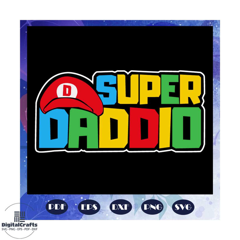 Super daddio svg papa svg father svg dad svg daddy svg fathers day gift gift for papa fathers