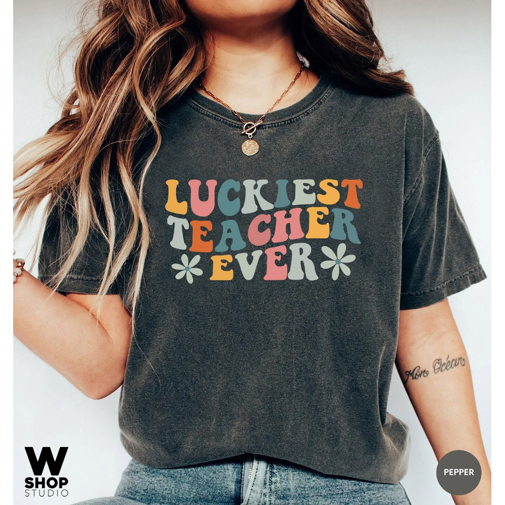 Retro Teacher Shirts, Teacher Appreciation Gift, Teacher Gifts, Oversized Teaching Squad T-shirts, Luckiest Teacher Ever Tee - 1.jpg