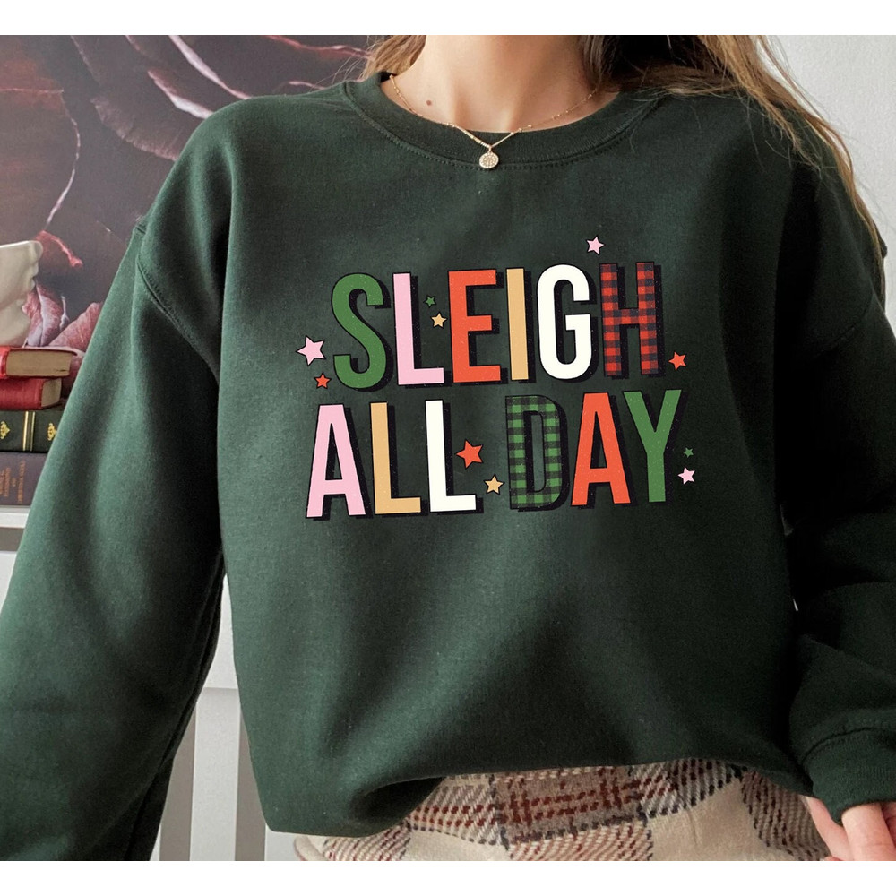 Sleigh All Day Christmas Sweatshirt, Retro Christmas Gift, Sleigh Sweater, Christmas Sweatshirt, Christmas Sweater, Funny Christmas Sweater - 1.jpg