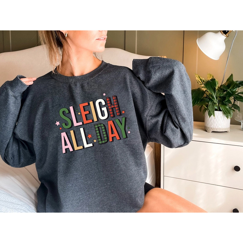 Sleigh All Day Christmas Sweatshirt, Retro Christmas Gift, Sleigh Sweater, Christmas Sweatshirt, Christmas Sweater, Funny Christmas Sweater - 3.jpg