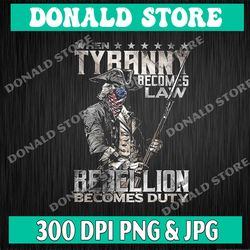 when tyranny becomes law rebellion becomes duty pngm, png high quality, png, digital download