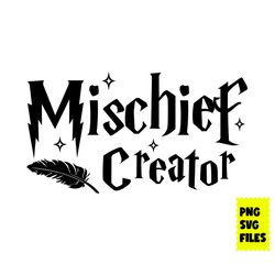 mischief creator svg, wizard svg, mischief svg, witches svg, magic wand svg, harry potter svg, png digital file