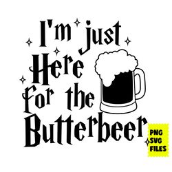 i'm just here for the butterbeer svg, wizard svg, witches svg, magic wand svg, harry potter svg, png digital file
