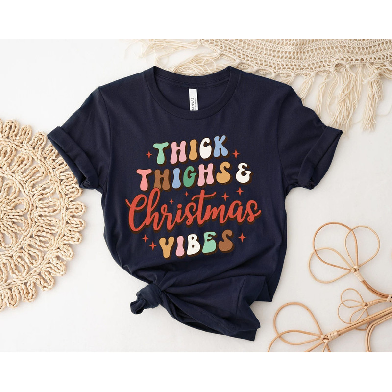Thick Things Christmas Vibes Shirt, Christmas t-shirt, cute chritmas tee, holiday apparel, christmas vibes, retro tee, Womens Graphic Tee - 1.jpg