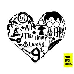 all this time always svg, harry potter svg, hogwarts svg, magic wand svg, harry svg, png digital file
