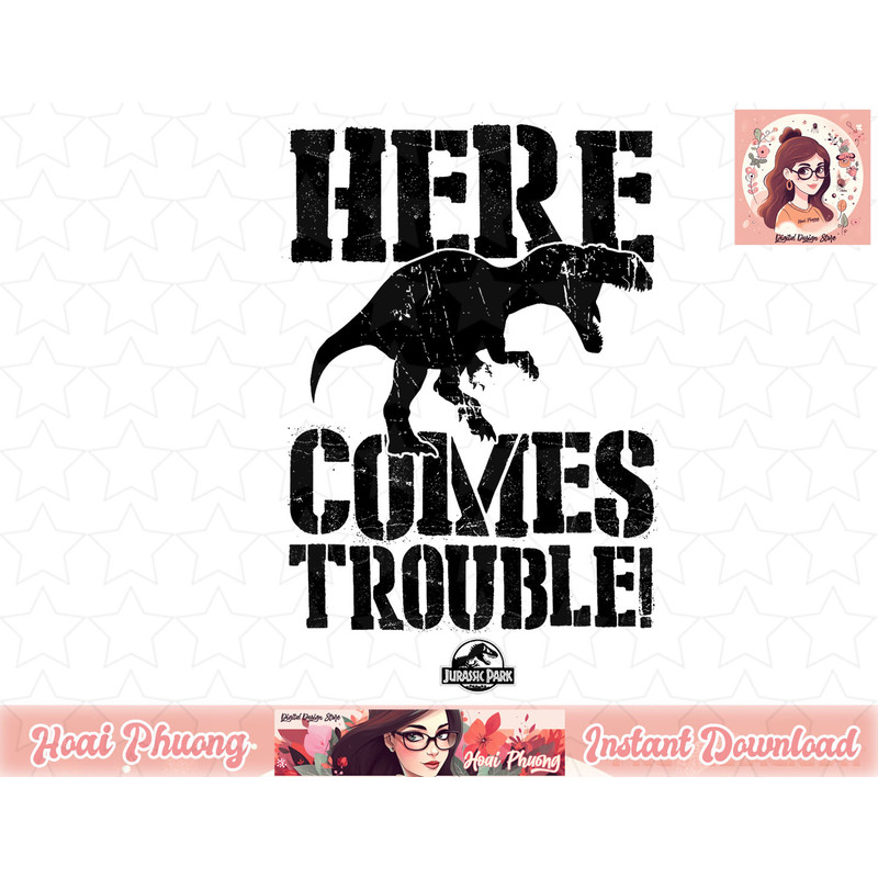 Jurassic Park Here Comes Trouble Graphic png, instant download.jpg
