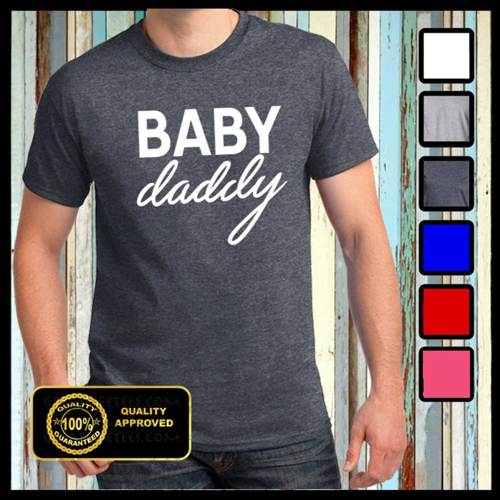 Baby Daddy Tshirt, Husband, Father, Dad T-shirt, Gifts for Dad ANNOUNCEMENT T-shirts - 1.jpg