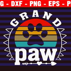 grand paw svg, dog lover shirt, funny dog svg, father's day svg, dog dad svg, svg for cricut, silhouette cut file
