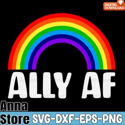ally af funny lgbtq svg,lgbt day svg,lesbian svg,gay svg,bisexual svg,transgender svg,queer svg,pride svg, questioning