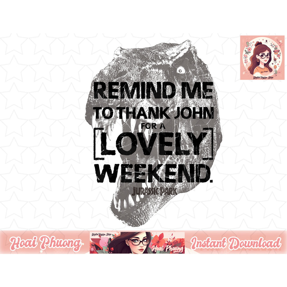 Jurassic Park Remind Me To Thank John Graphic png, instant download.jpg