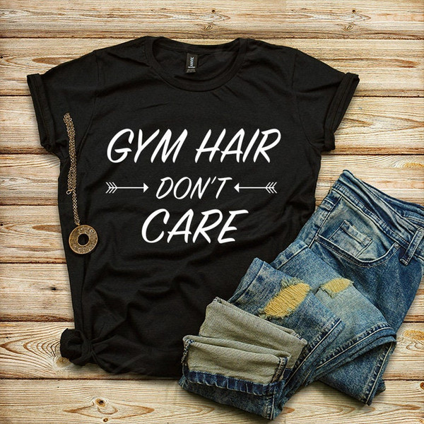 Gym Hair Don't Care T-shirt, Yoga Shirts, Fitness Tees, Work - Inspire  Uplift