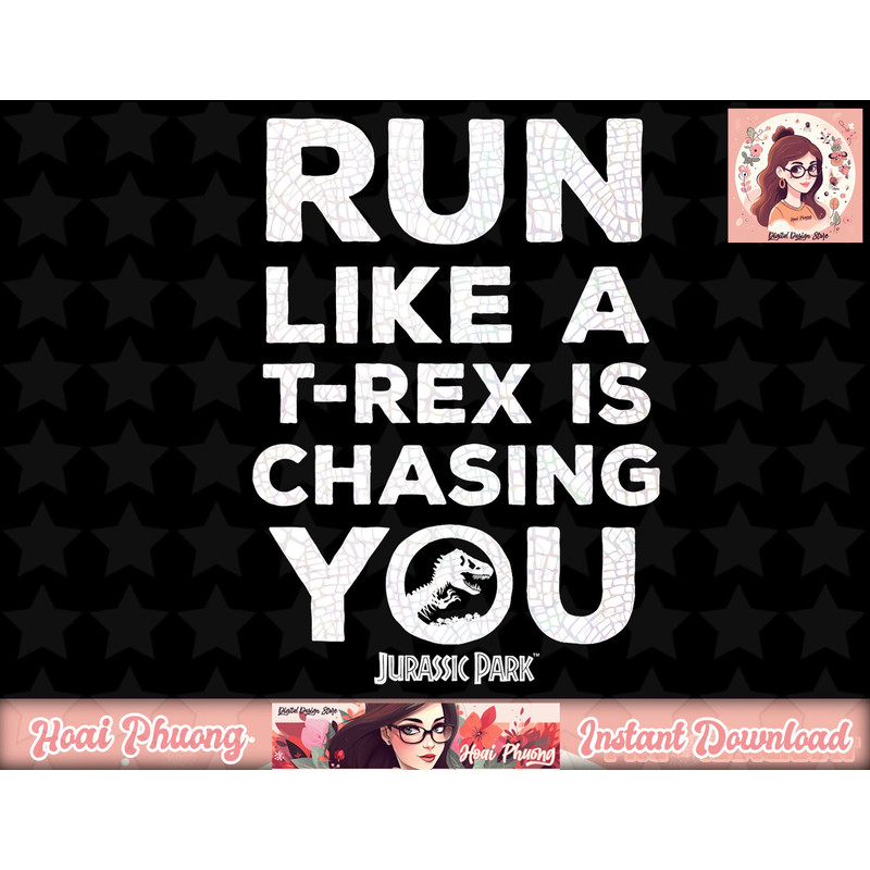 Jurassic Park Run Like A T-Rex Is Chasing png, instant download.jpg