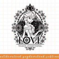 disney frozen elsa love thaws everything graphic t-shirt png, sublimate, digital download