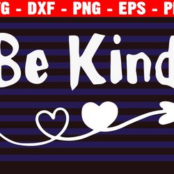 always be kind svg, kindness svg, inspirational svg, inspirational quotes svg, girl quote svg file for cricut silhouette