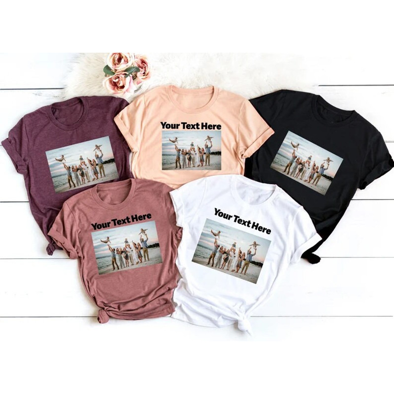 Custom text and photo shirt, Custom Photo Shirt, Custom text shirt, Photo Shirt, Customized Photo Shirt, Make Your Own Shirt, Your Photo - 2.jpg