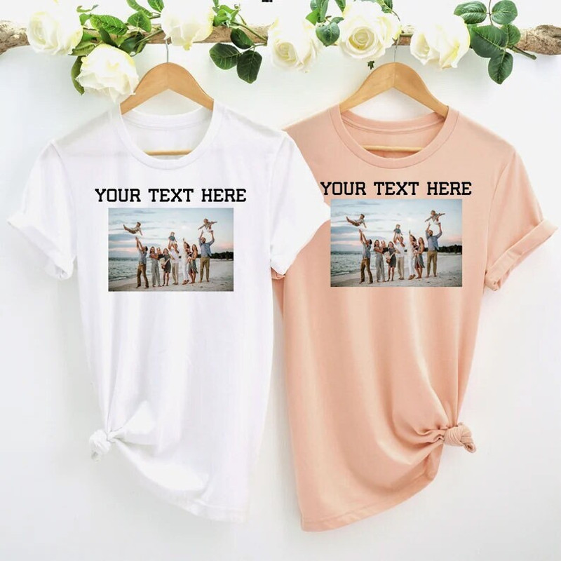 Custom text and photo shirt, Custom Photo Shirt, Custom text shirt, Photo Shirt, Customized Photo Shirt, Make Your Own Shirt, Your Photo - 1.jpg