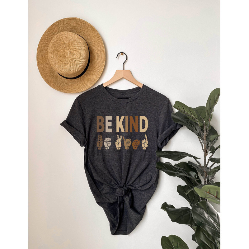 Kindness Shirt, Be Kind Sign Language Shirt, Be Kind Shirt, Teacher Shirt, Anti-Racism Shirt, Love Shirt Sign Language, Teachers Interpreter - 1.jpg