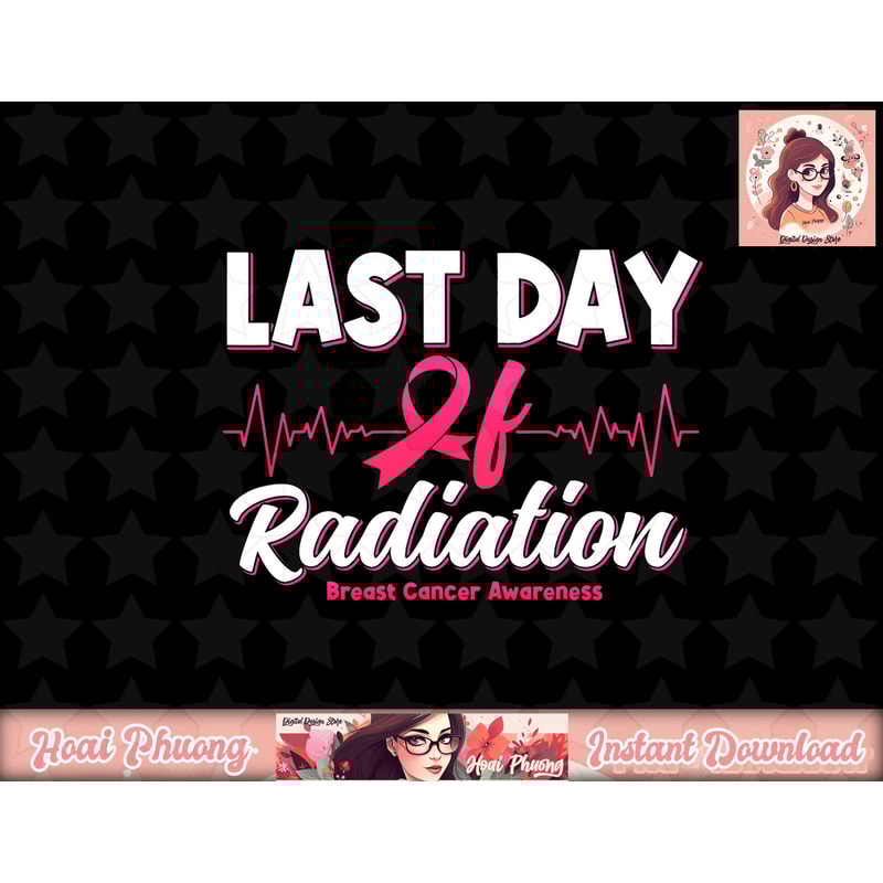 Last Day Of Radiation Heartbeat Breast Cancer Awareness png, instant download.jpg